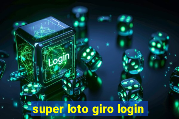 super loto giro login